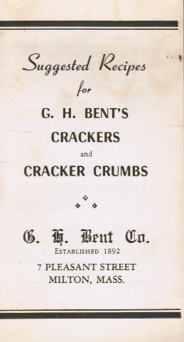G. H. BENT CO - Suggested Recipes for G.H. Bent's Crackers and Cracker Crumbs