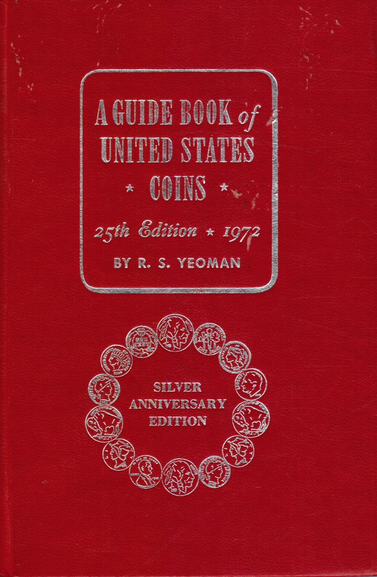 YEOMAN, R.S. - The Red Book of United States Coins 1972 Silver Anniversary Edtion a Guide Book of United States Coins, 25th Revised Edition