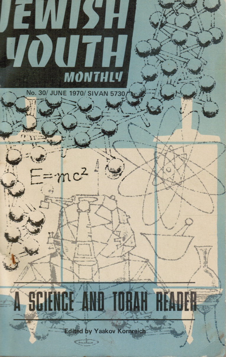 KORNREICH, YAAKOV (EDITOR) - Jewish Youth Monthly: A Science and Torah Reader June 1970