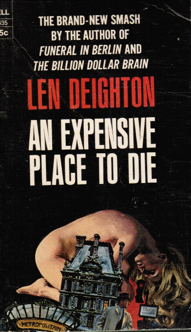 DEIGHTON, LEN - An Expensive Place to Die