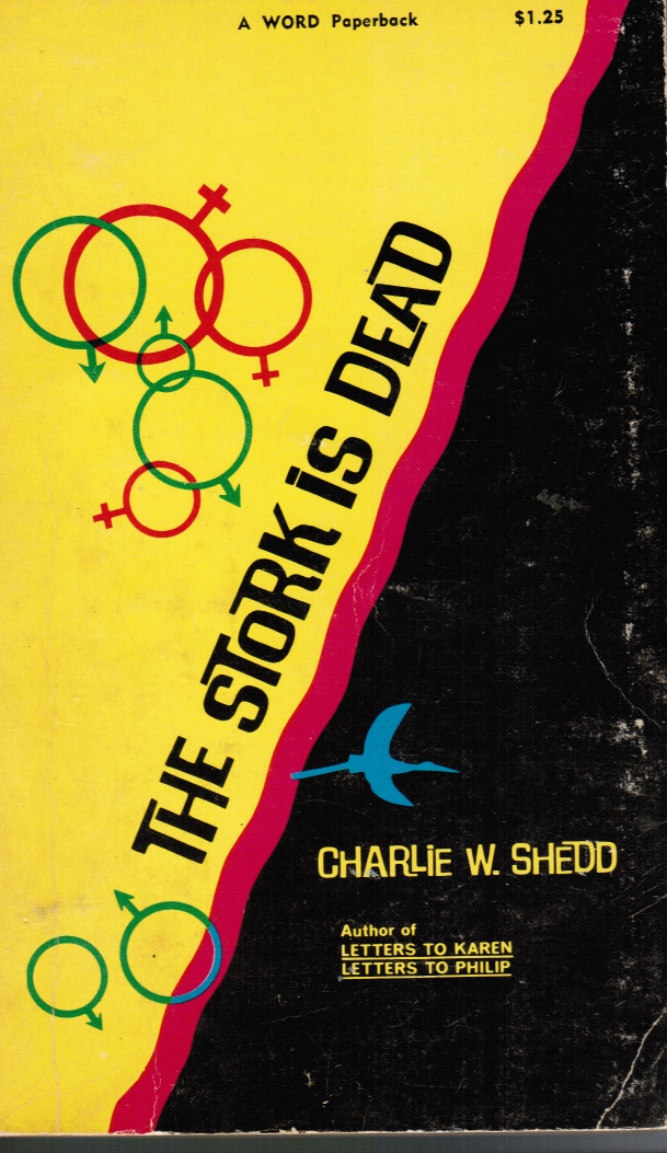 SHEDD, W. CHARLIE - The Stork Is Dead
