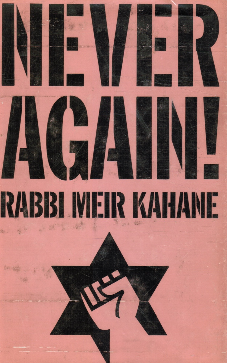 KAHANE, MEIR - Never Again: A Program for Survival
