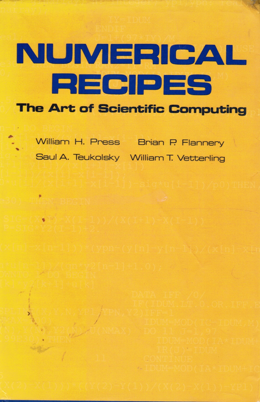 PRESS, WILLIAM H; SAUL A. TEUKOLSKY; WILLIAM T. VETTERLING; BRIAN P. FLANNERY - Numerical Recipes: The Art of Scientific Computing