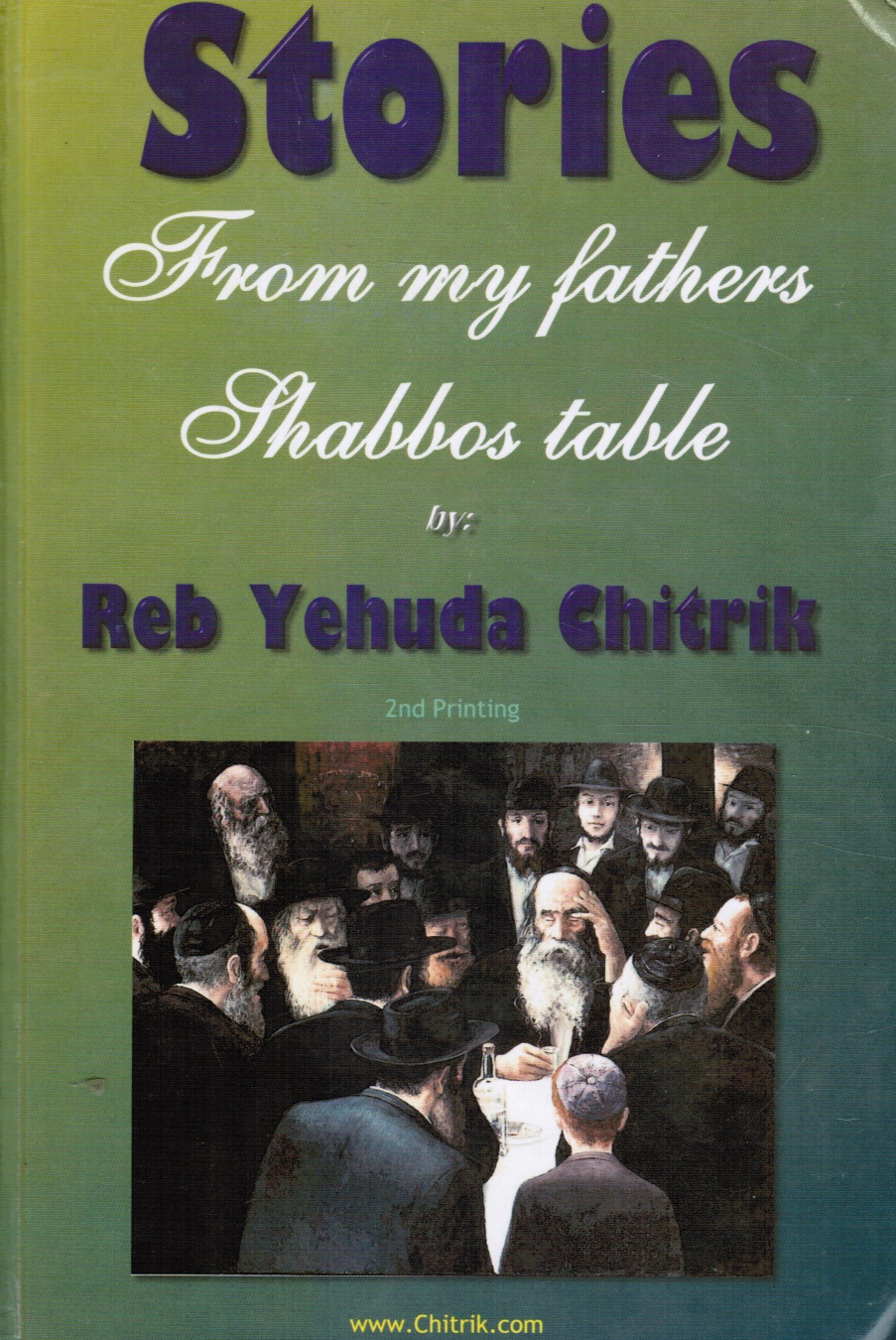 CHITRIK, REB YEHUDA - Stories from My Father`S Shabbos Table - a Collection of Chabad Chasidic Stories
