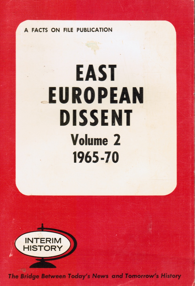 MASTNY, VOJTECH [ED] - East European Dissent, Volume 2, 1965- 70