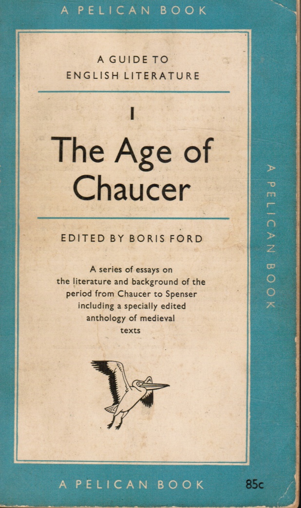 FORD, BORIS ED (CHAUCER, GEOFFREY) - The Age of Chaucer, a Guide to English Literature - Vol 1