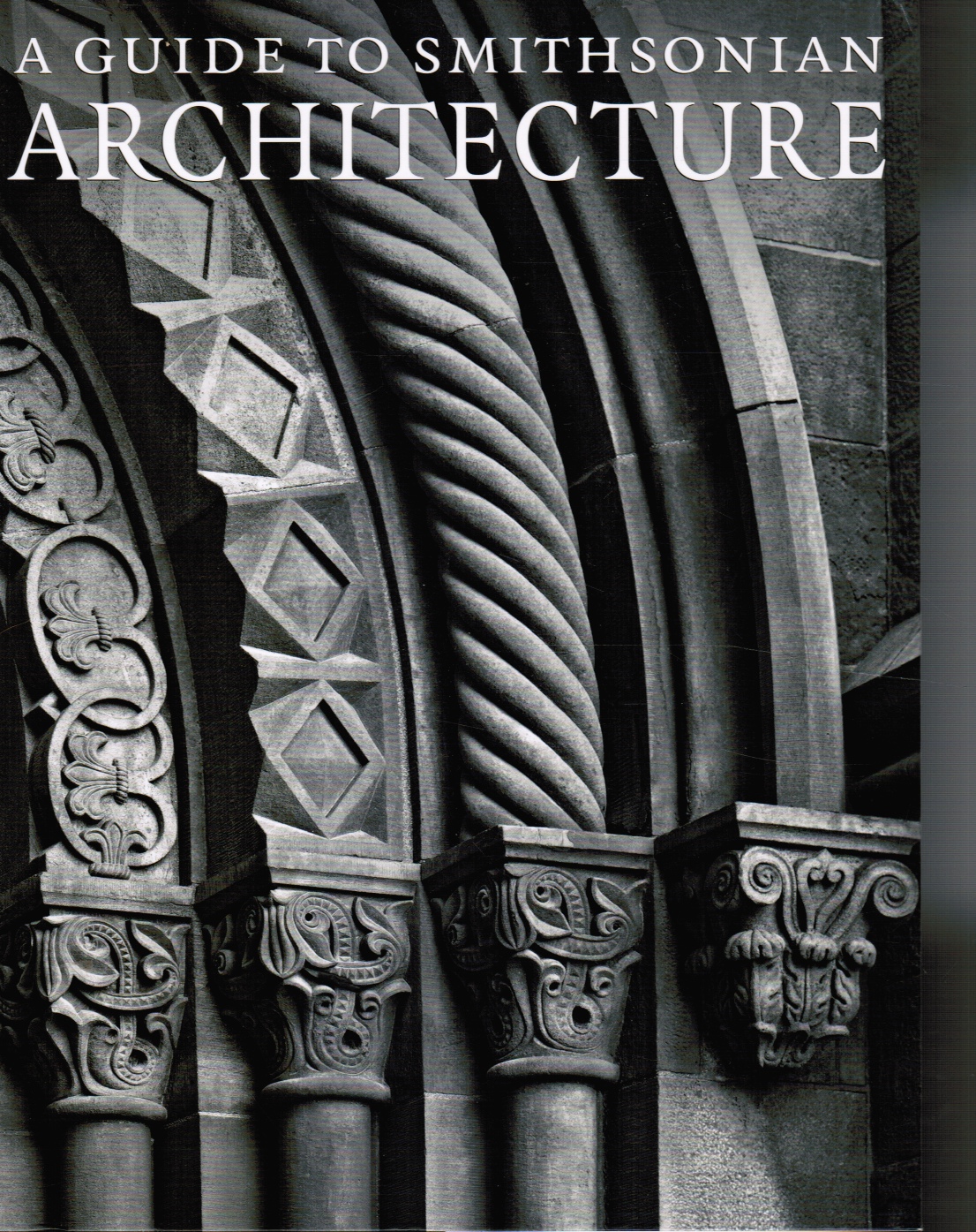 EWING, HEATHER &  AMY BALLARD - A Guide to Smithsonian Architecture