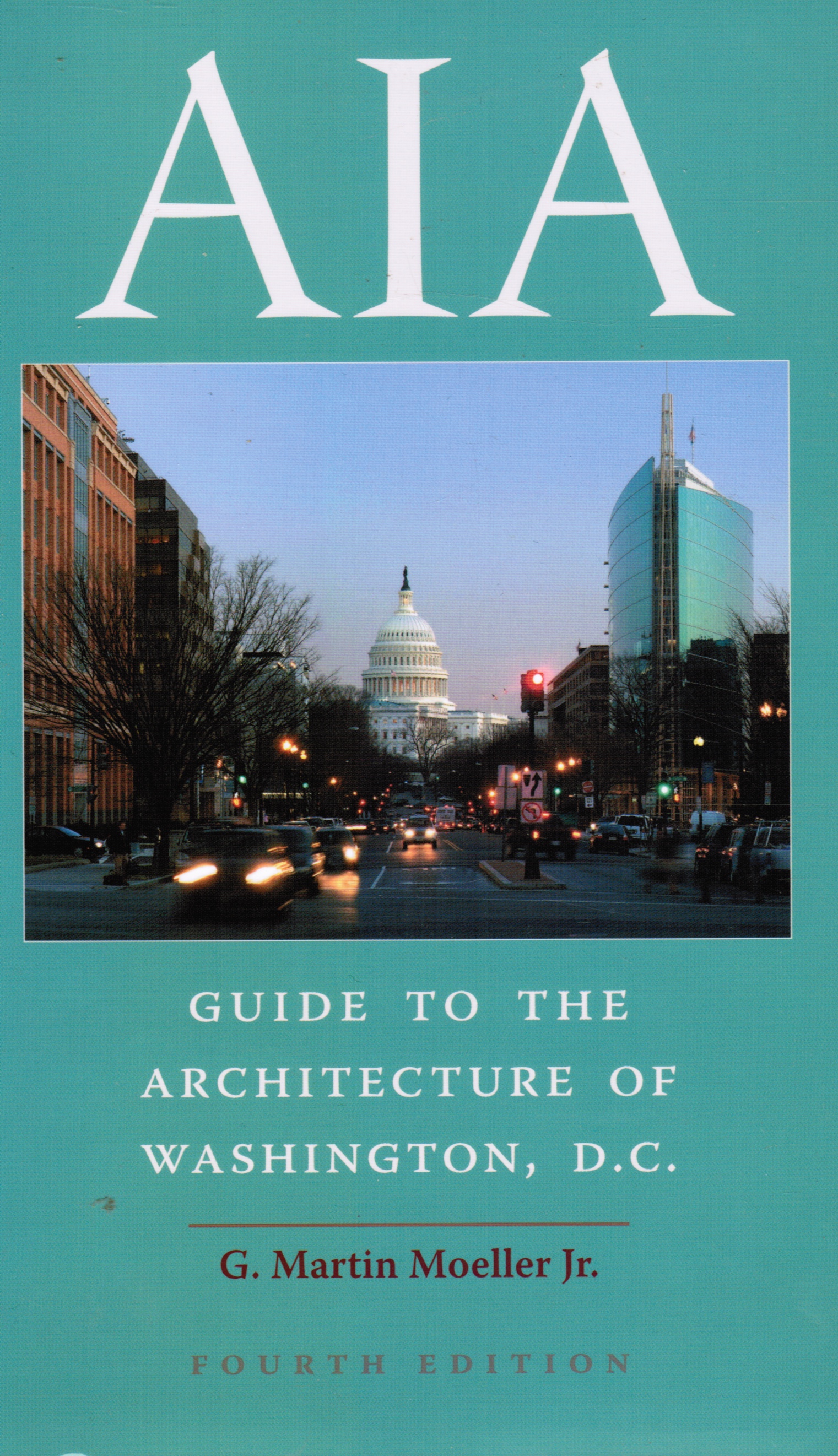 G. MARTIN MOELLER JR. - Aia Guide to the Architecture of Washington, D.C.