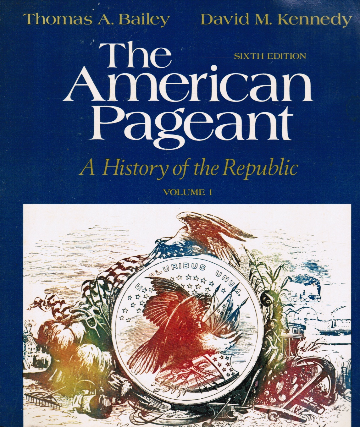 BAILEY, THOMAS A; DAVID M. KENNEDY - American Pageant: A History of the Republic