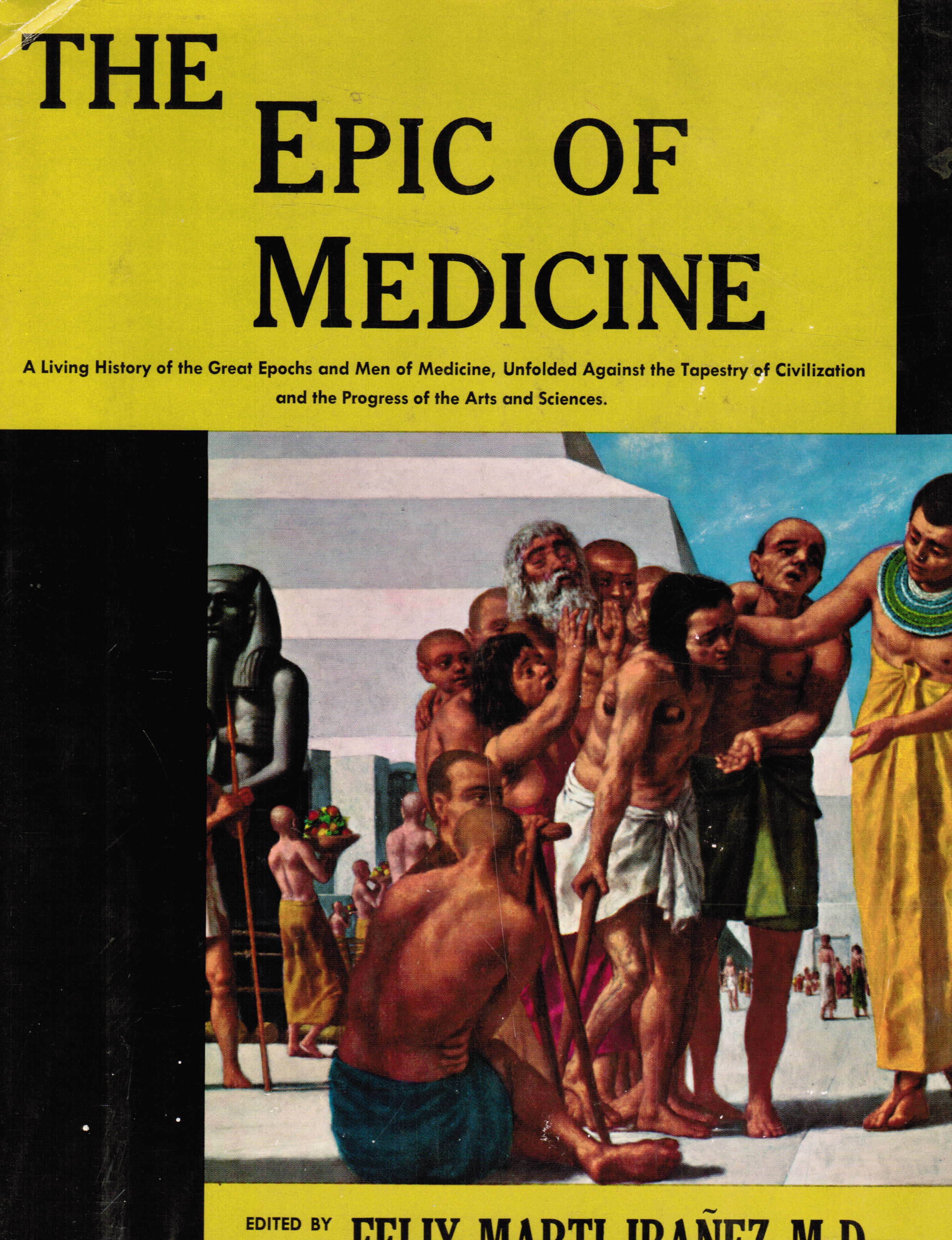 MARTI-IBANEZ, FELIX (EDITOR) - The Epic of Medicine