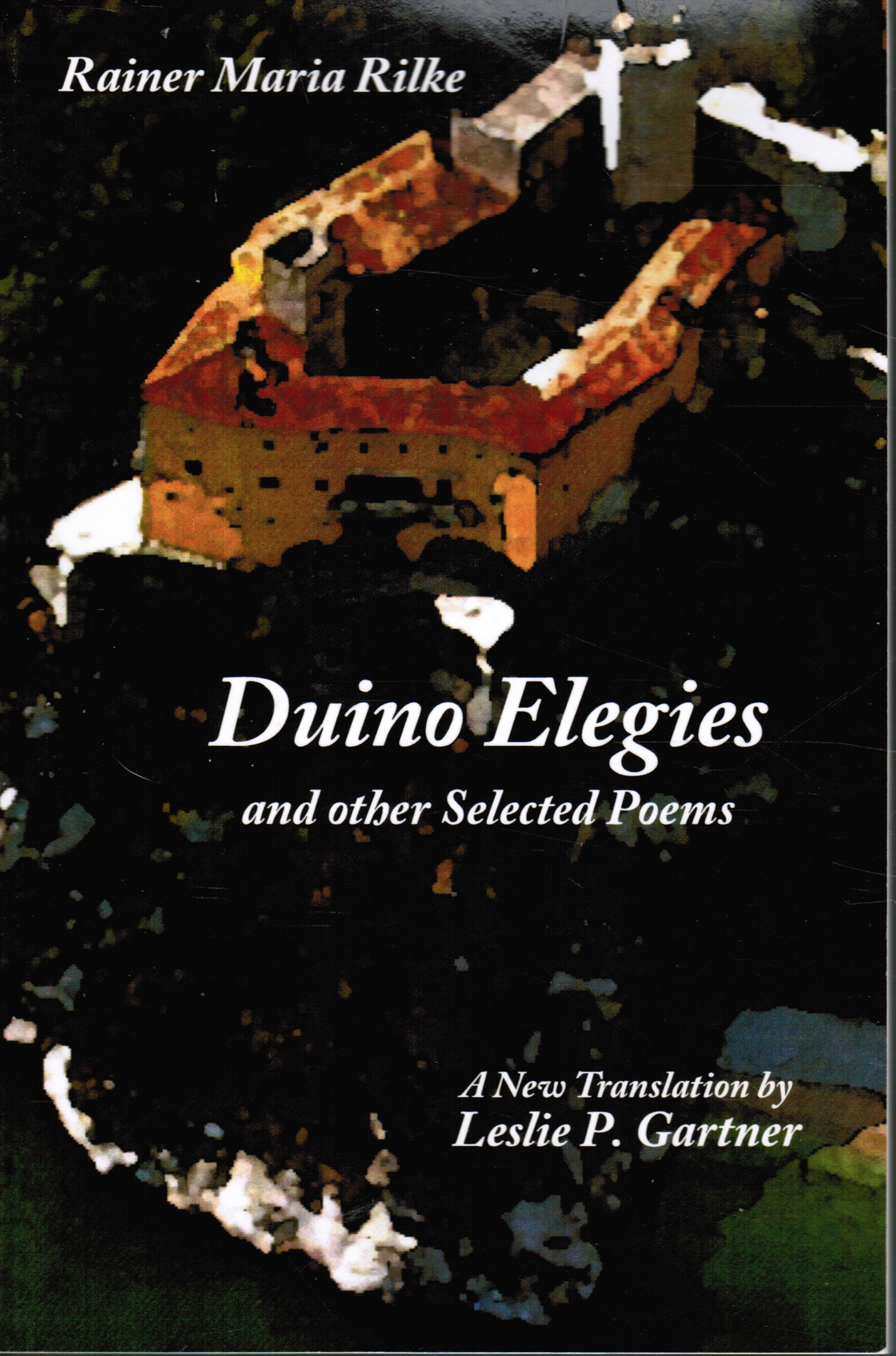 RILKE, RAINER MARIA & LESLIE P. GARTNER - Duino Elegies and Other Selected Poems
