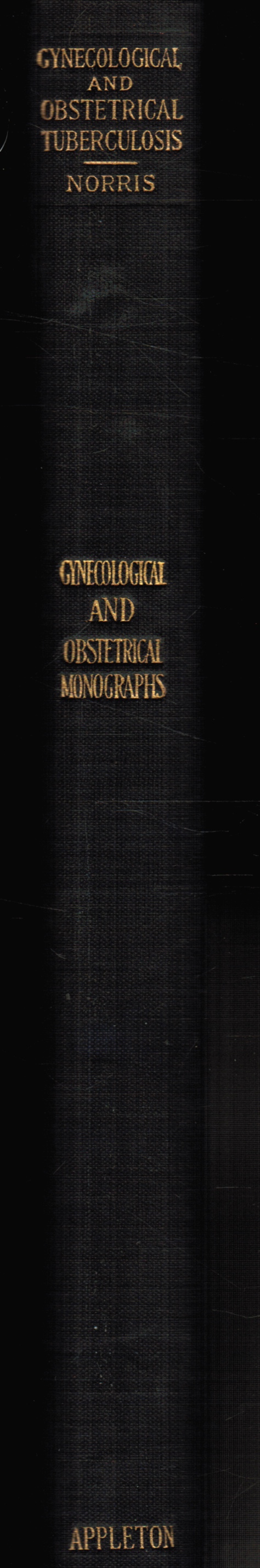 NORRIS, CHARLES C. - Gynecological and Obstetrical Tuberculosis