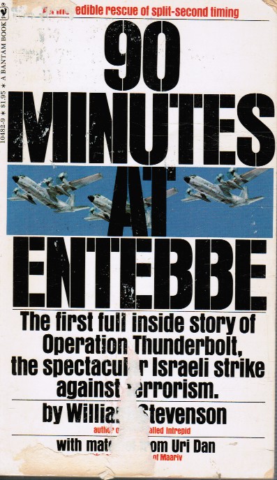STEVENSON, WILLIAM; DAN, URI - 90 Minutes at Entebbe (Operation Thunderbolt)