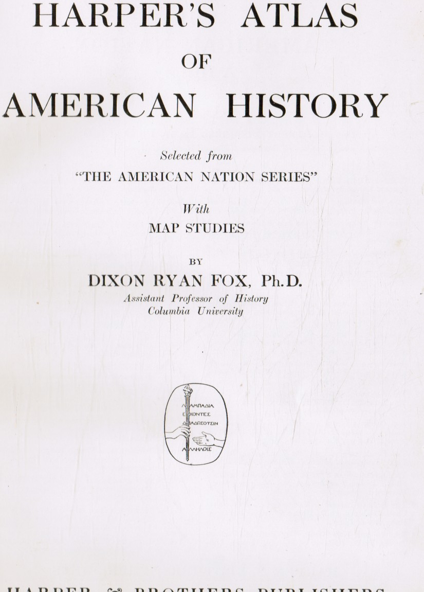 FOX, DIXON RYAN - Harper's Atlas of American History