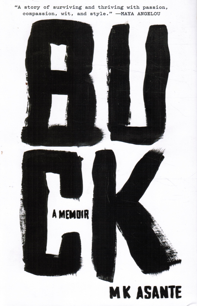 ASANTE, MK - Buck: A Memoir