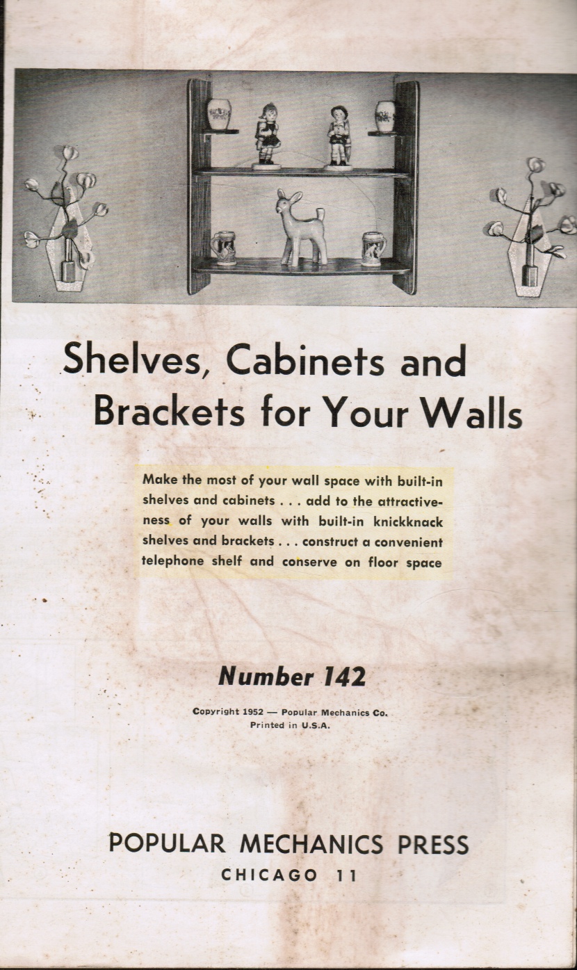 POPULAR MECHANICS - Shelves, Cabinets and Brackets for Your Walls