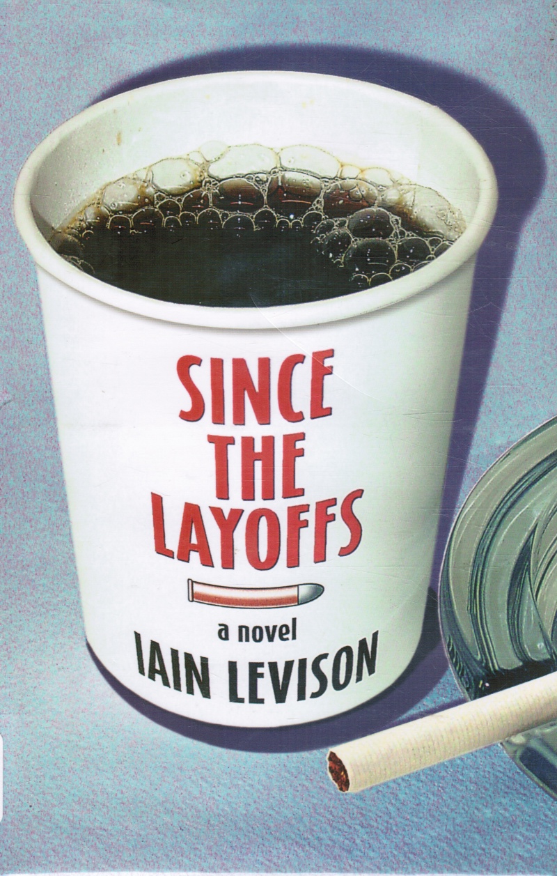 LEVISON, IAIN - Since the Layoffs