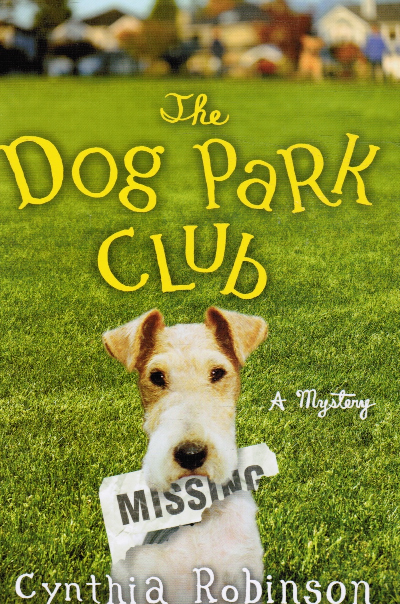 ROBINSON, CYNTHIA - The Dog Park Club