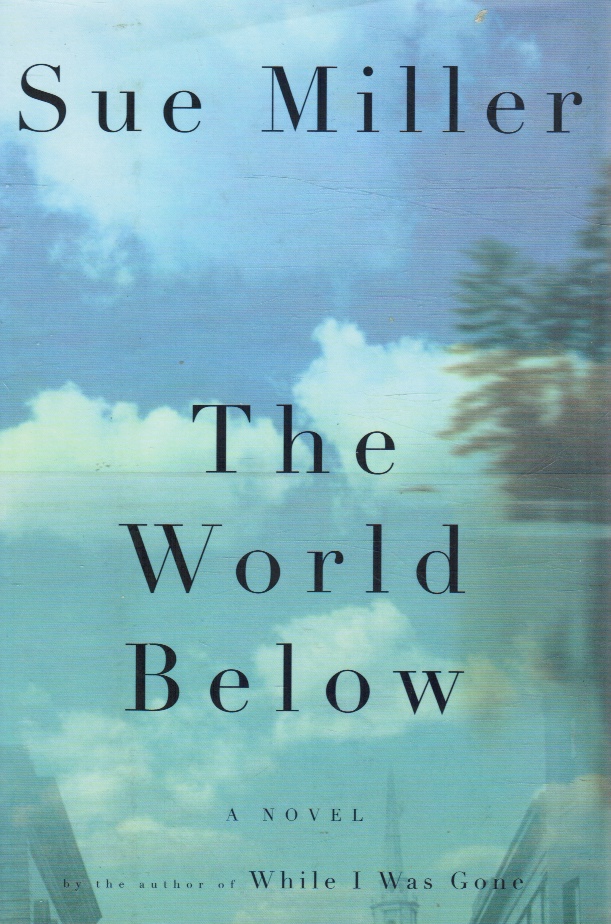 MILLER, SUE - The World Below