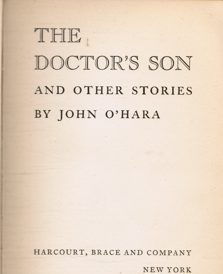 O'HARA, JOHN - The Doctor's Son and Other Stories