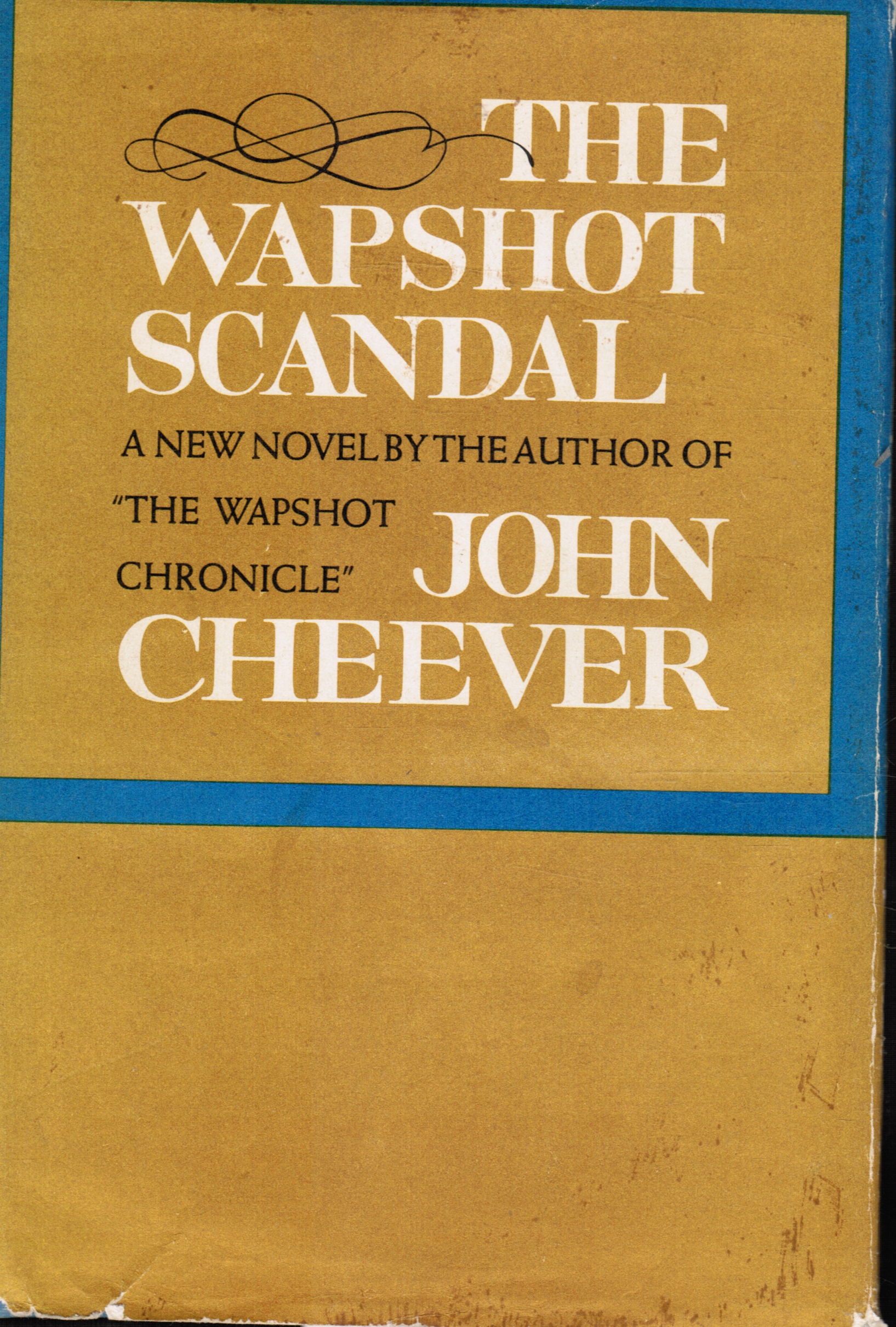 CHEEVER, JOHN - The Wapshot Scandal