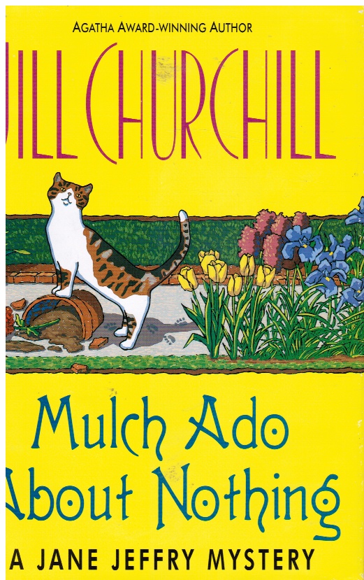 CHURCHILL, JILL - Mulch Ado About Nothing