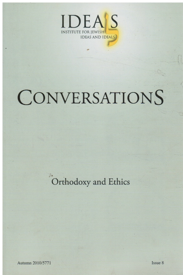 ANGEL, RABBI MARC D. (EDITOR) - Conversations: Orthodoxy and Ethics