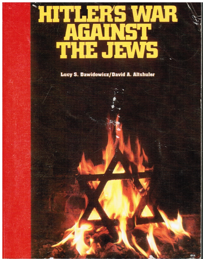 ALTSHULER, DAVID A AND LUCY S. DAWIDOWICZ - Hitler's War Against the Jews