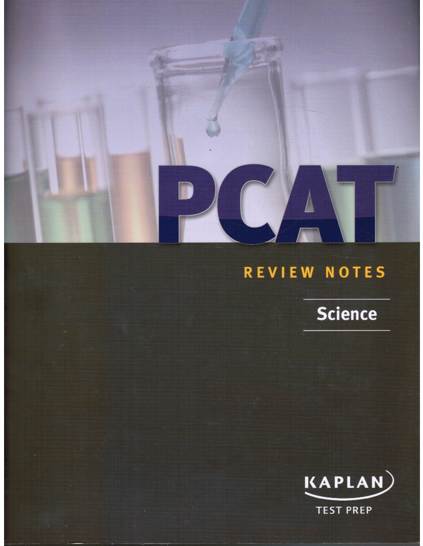KAPLAN'S PRE - HEALTH TEAM - Pcat: Science Review Notes