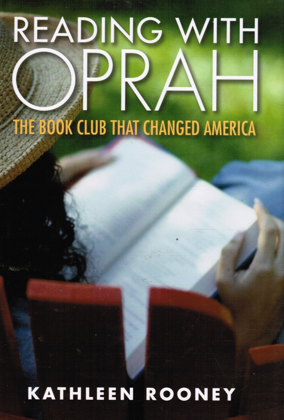 ROONEY, KATHLEEN - Reading with Oprah: The Book Club That Changed America