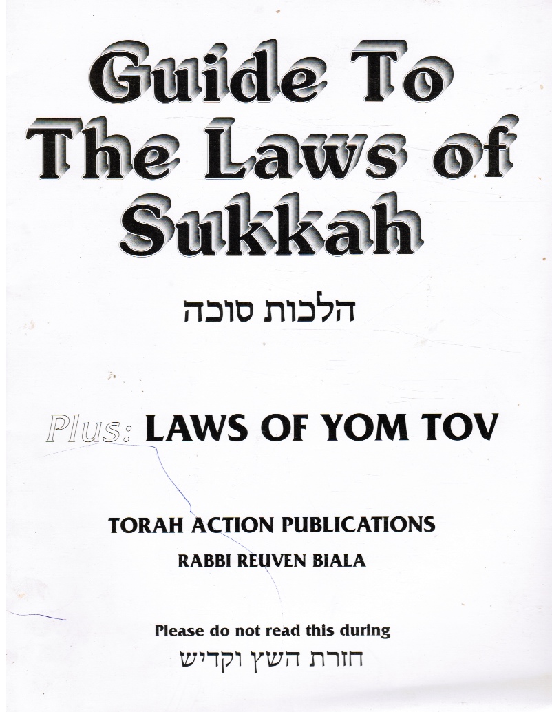 BIALA, RABBI REUVEN - Guide to the Laws of Sukkah Plus Laws of Yom Tov