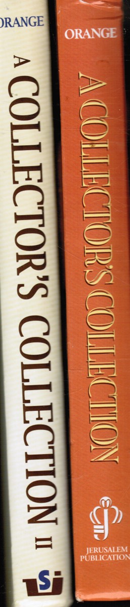 ORANGE, RABBI CHAIM - A Collector's Collection Vol 1 and 2 (2 Books)