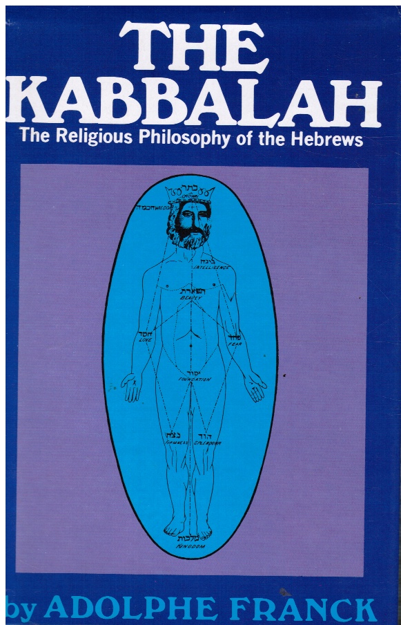 FRANCK, ADOLPHE - The Kabbalah: The Religious Philosophy of the Hebrews