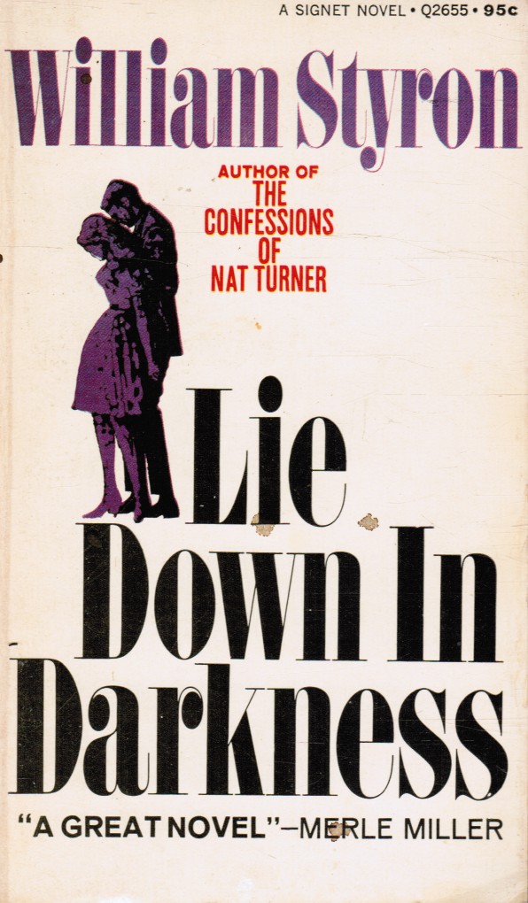 STYRON, WILLIAM - Lie Down in Darkness
