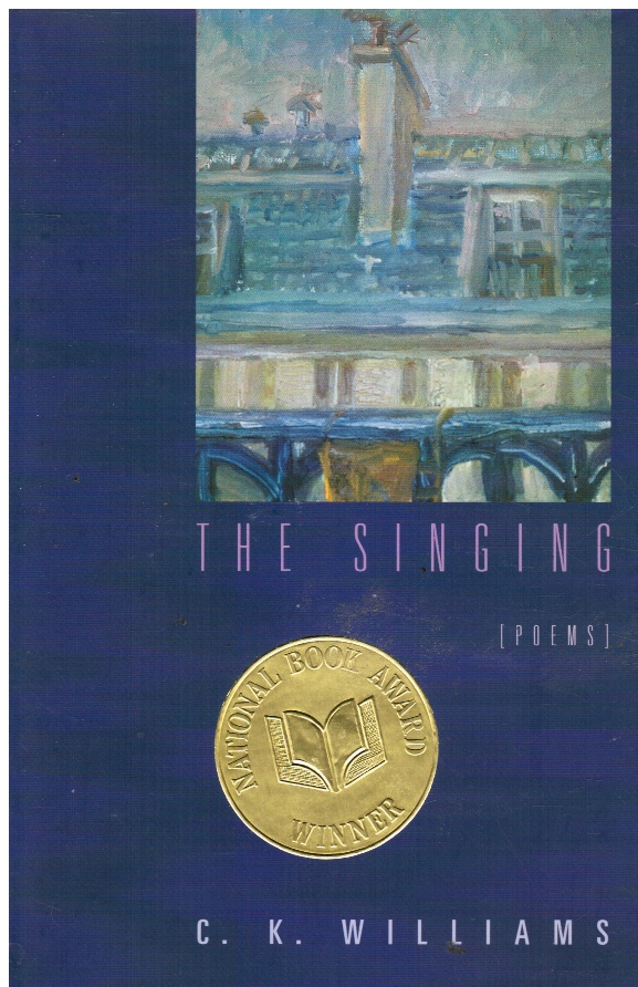 WILLIAMS, C. K. - The Singing: Poems