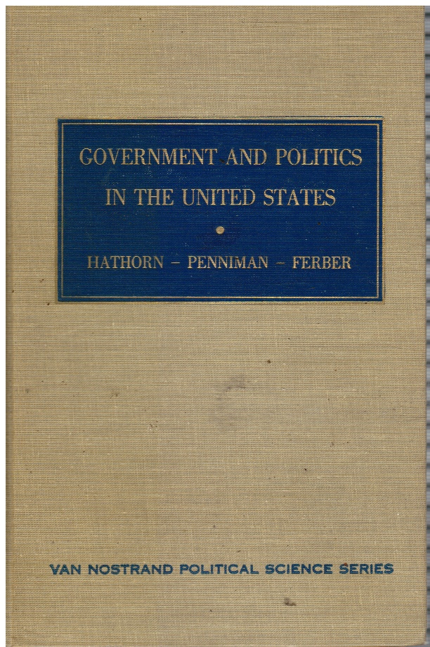 HATHORN, GUY BRAMLETT; HOWARD R. PENNIMAN; MARK F. FERBER - Government and Politics in United States