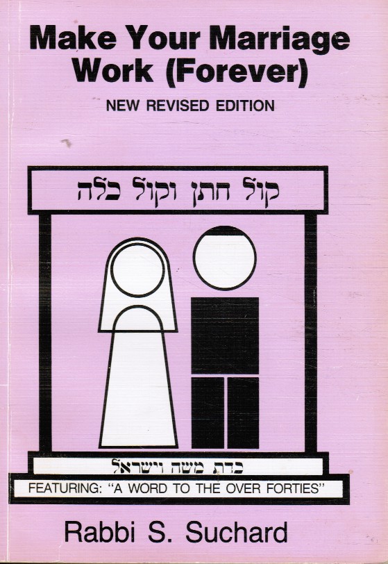 SUCHARD, TZADOK SHMUEL - Make Your Marriage Work (2 Different Books) (Forever)
