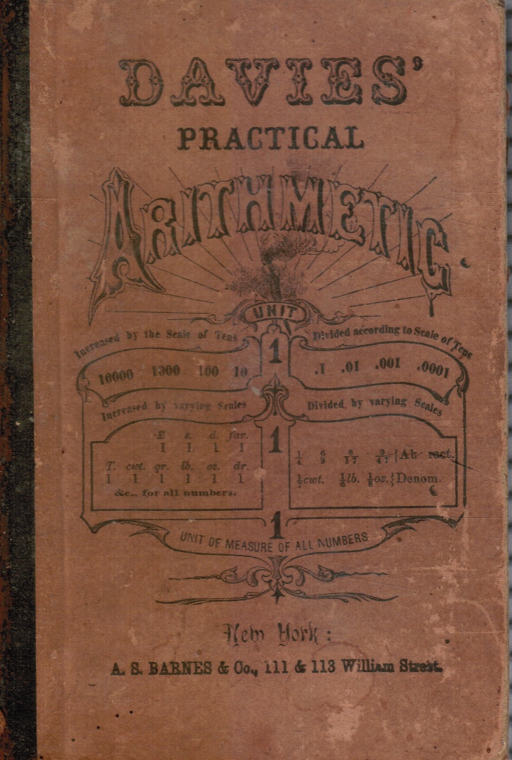 DAVIES, CHARLES - Practical Arithmetic: Embracing the Science and Application of Numbers