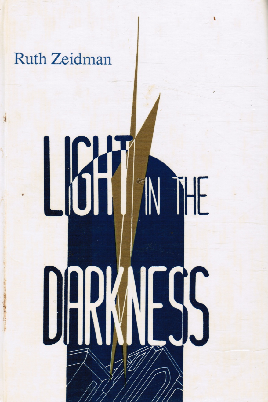 ZEIDMAN-DZIUBAS, RUTH - Light in the Darkness: Personal Account of the Holocaust