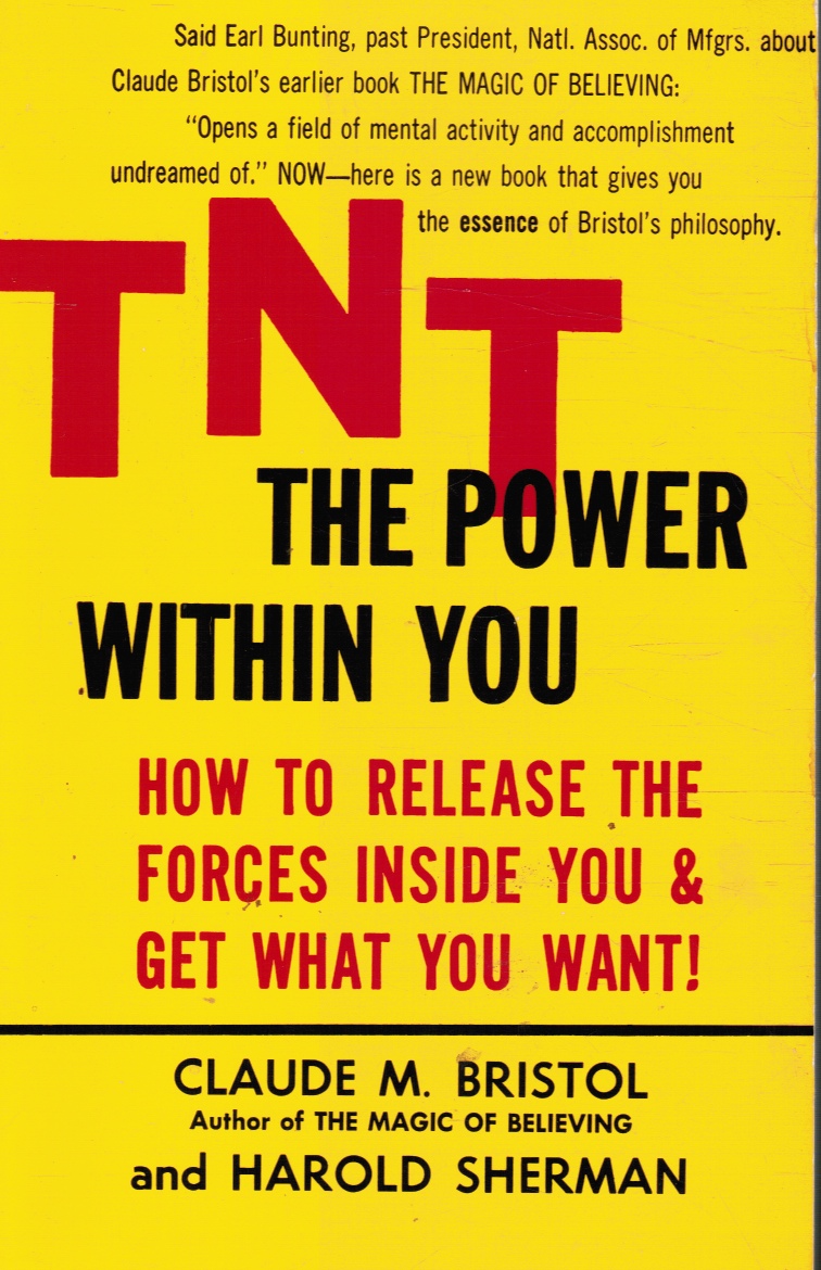 BRISTOL, CLAUDE M; HAROLD SHERMAN - Tnt: The Power Within You