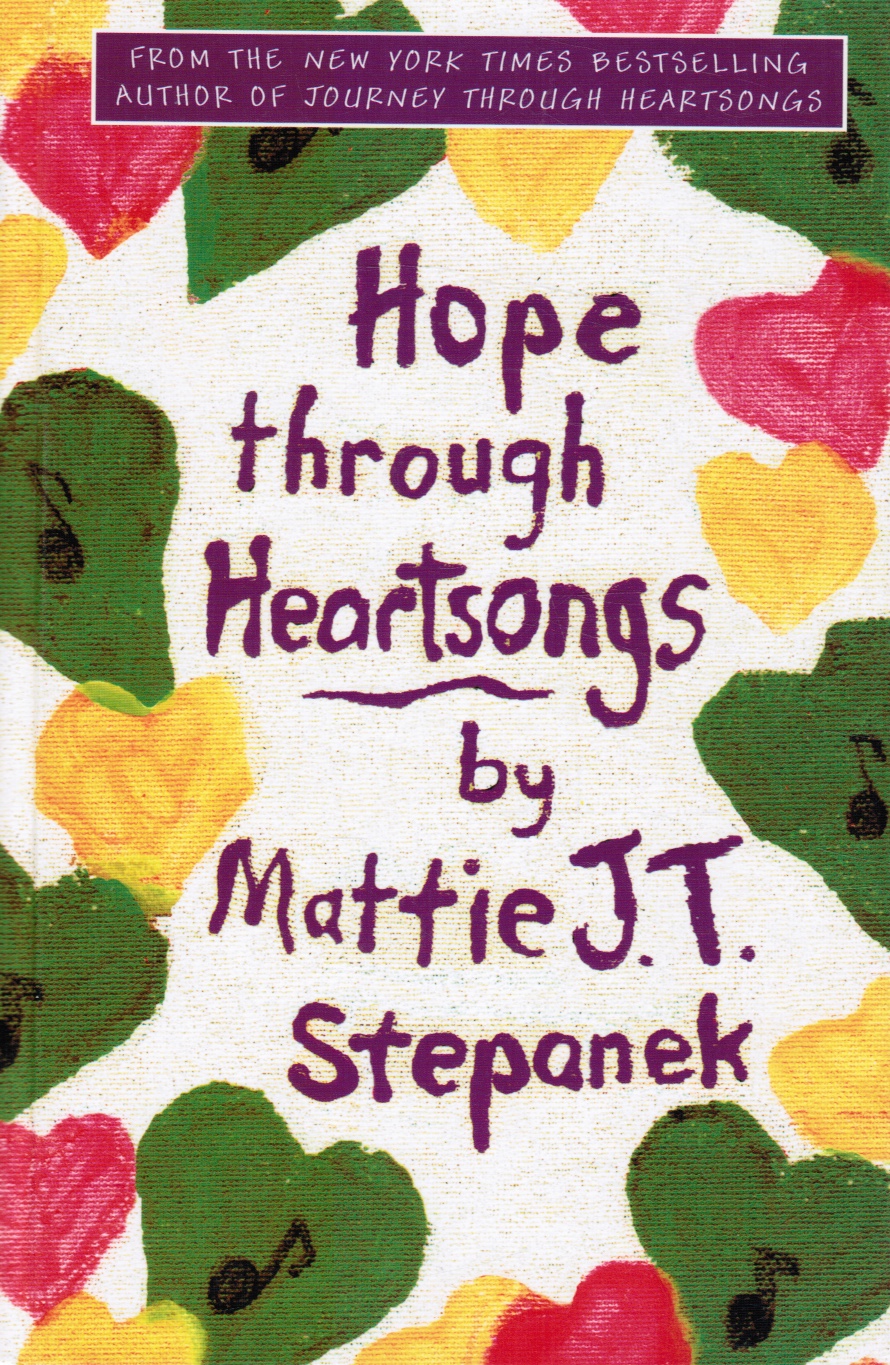 MATTIE J. T. STEPANEK - Hope Through Heartsongs