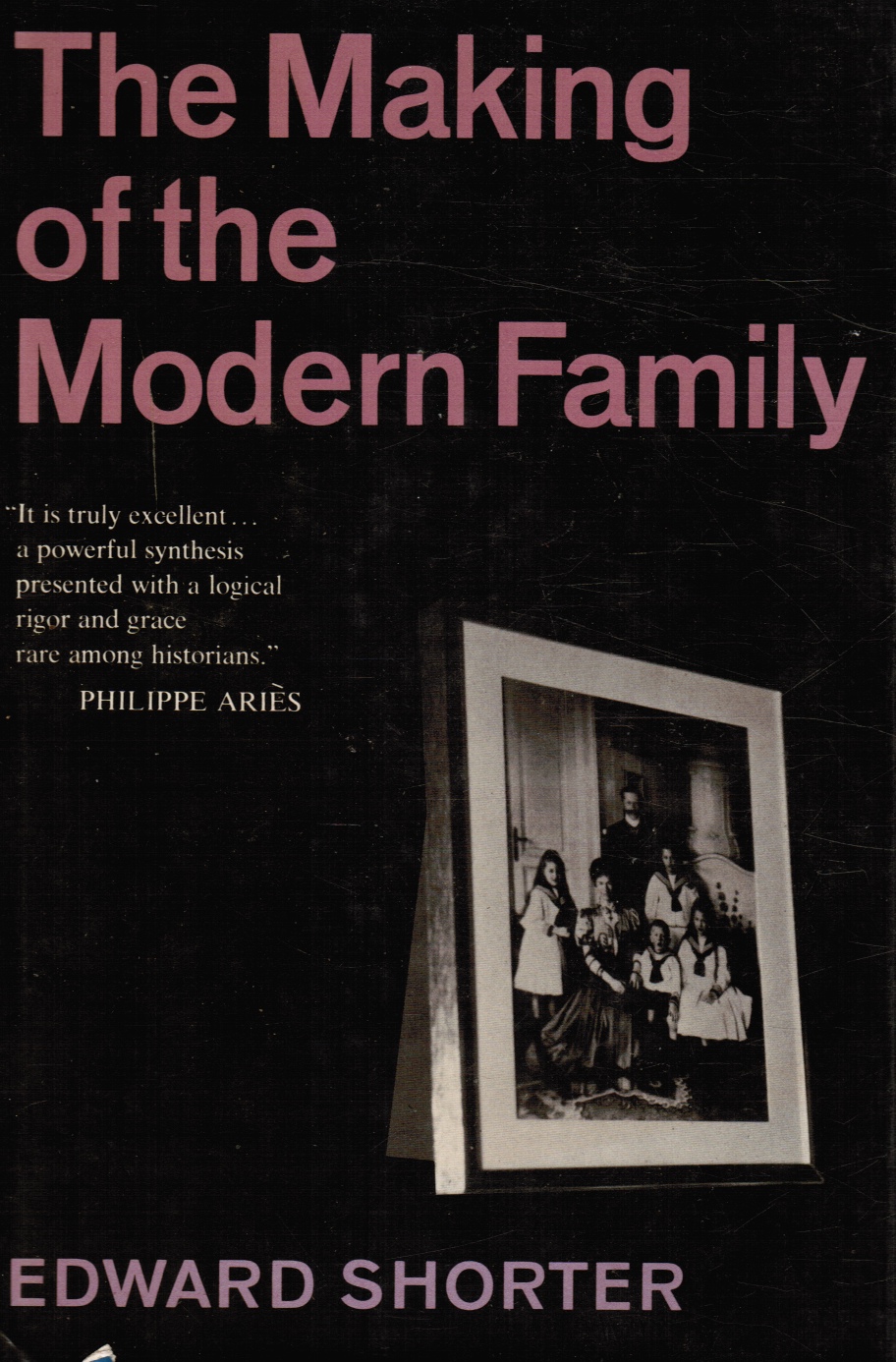 SHORTER, EDWARD - The Making of the Modern Family (Review Copy)