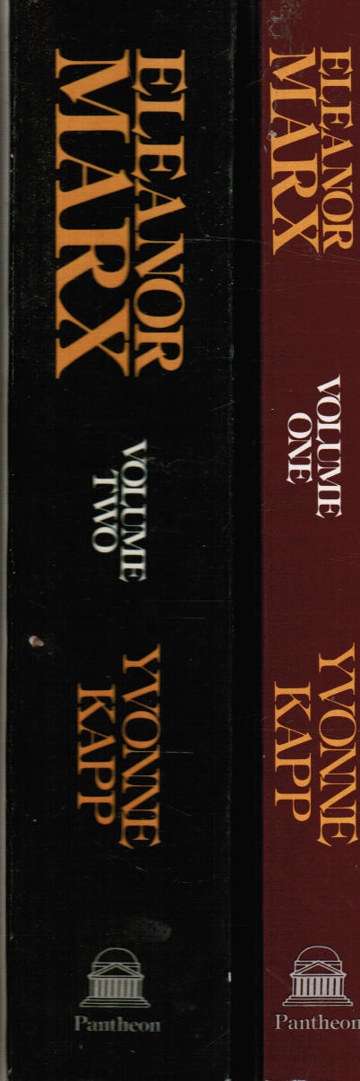 KAPP, YVONNE - Eleanor Marx: 2 Volumes - One and Two