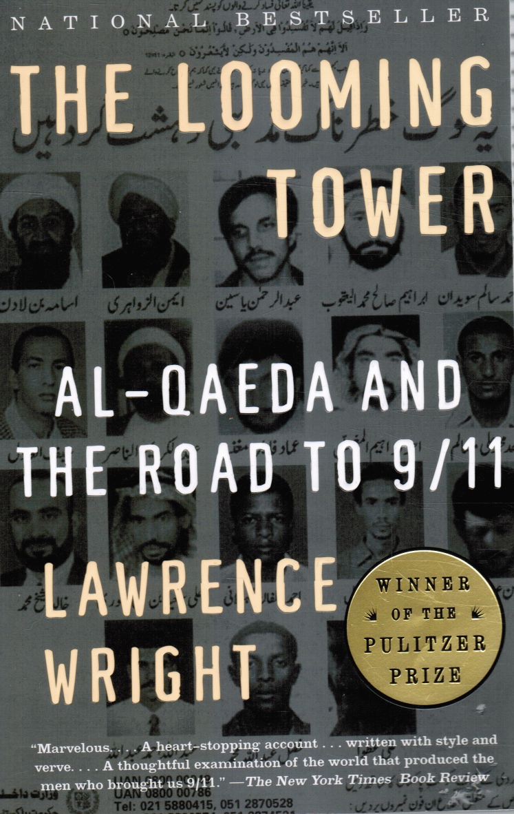 WRIGHT, LAWRENCE - The Looming Tower: Al-Qaeda and the Road to 9/11