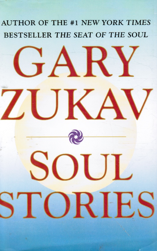 ZUKAV, GARY - Soul Stories