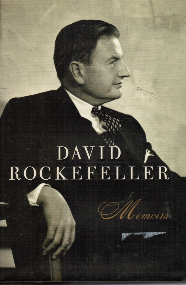 ROCKEFELLER, DAVID - David Rockefeller: Memoirs