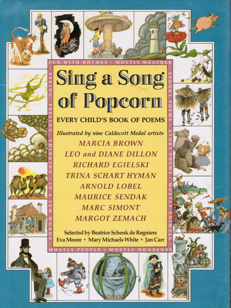 BEATRICE SCHENK DE REGNIERS, EVA MOORE, MARY MICHAELS WHITE, JAN CARR (SELECTED BY) - Sing a Song of Popcorn: Every Child's Book of Poems