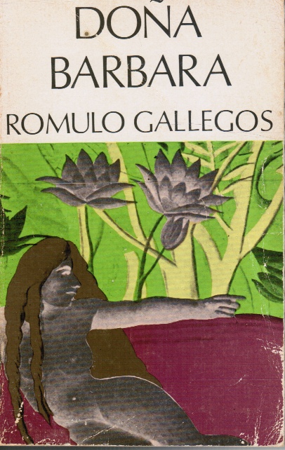 GALLEGOS, ROMULO - Dona Barbara