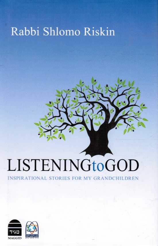 RISKIN, RABBI SHLOMO - Listening to God: Inspirational Stories for My Grandchildren