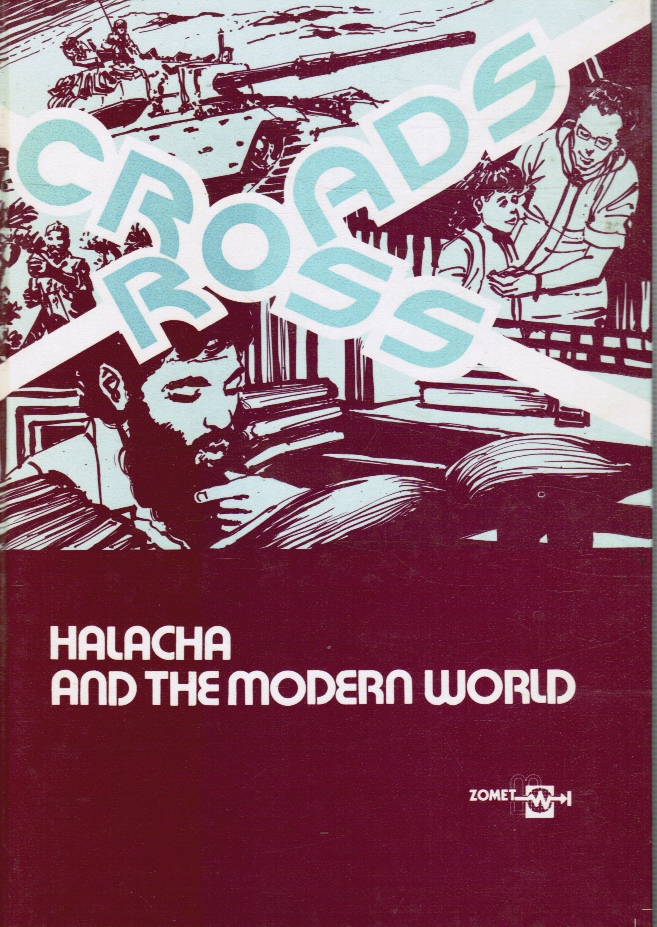 ROSENFELD, EZRA (EDITOR) - Crossroads Halacha and the Modern World: Vol. 1
